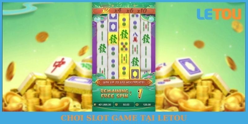 Chơi Slot game tại Letou