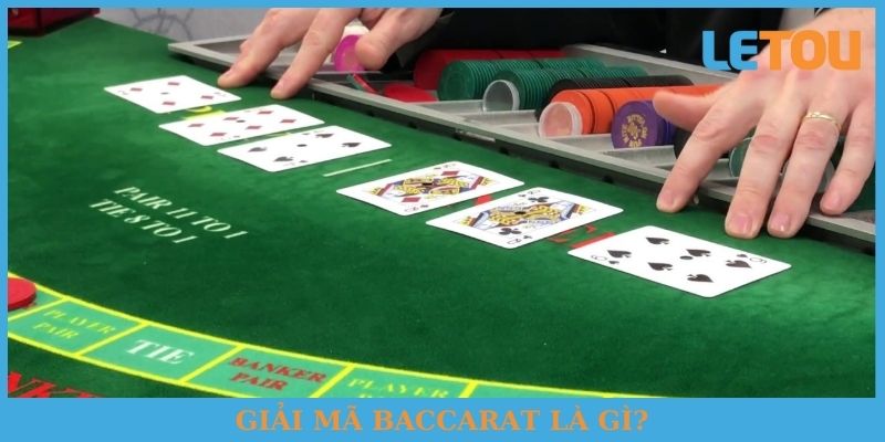 Giải mã Baccarat là gì?