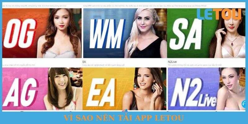 Vì sao nên tải app Letou